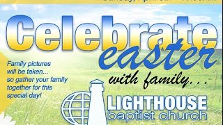 Easter 2015 - Lighthouse Baptist Church of Jackson GA