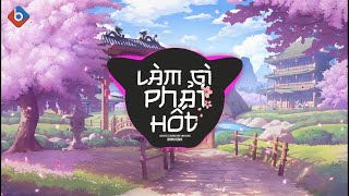 LÀM GÌ PHẢI HỐT •JUSTATEE X HOÀNG THÙY LINH X ĐEN• (ORINN REMIX) NHẠC TẾT REMIX ĐÓN XUÂN 2023