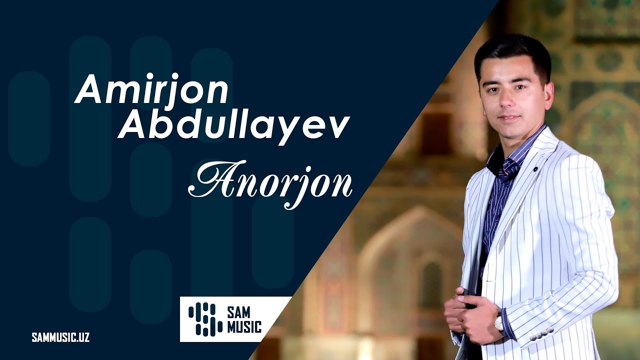 Amirjon Abdullayev - Anorjon (Official video 2021) - YouTube