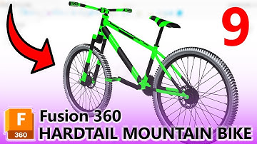 HARDTAIL Mountain Bike Project in Autodesk Fusion - Part 9