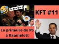 Kaamelott et llection 2017  la primaire de la gauche  kft11