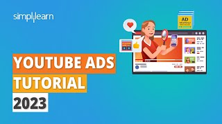 YouTube Ads Tutorial 2023 | Complete YouTube Ads Course in 1 Hour | Simplilearn