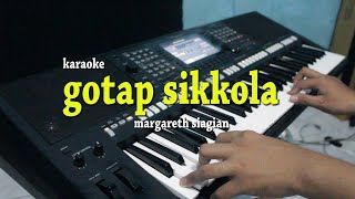 Gotap sikkola | Margareth siagian | Karaoke | Lirik, HD