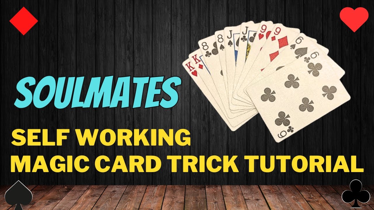 EASY SELF WORKING MAGIC CARD TRICK YOU CAN DO - SOULMATES MAGIC CARD ...