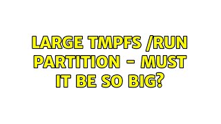 Ubuntu: large tmpfs /run partition - must it be so big?