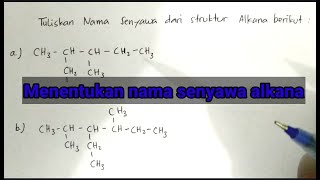 contoh soal menentukan nama senyawa alkana | senyawa alkana | kimia kelas 11 | hidrokarbon