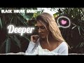 D E E P E R — Feel the Underground (Deep House Journey)
