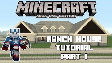 Minecraft Xbox One: Ranch House Tutorial - Part 1 (Xbox,Ps,PC,PE)