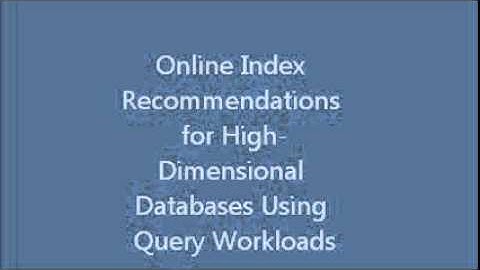 Online Index Recommendations for High-Dimensional Databases Using Query Workloads