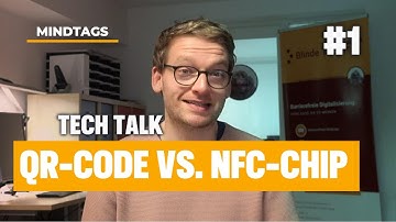 QR Code or NFC Chip – What’s the Difference? (Tech Talk #1)