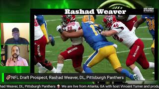 🏈NFL Draft Prospect, Rashad Weaver, DL, Pittsburgh Panthers with Vincent Turner