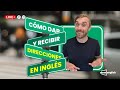 Da y recibe indicaciones en inglés - Aprende gratis con Open English