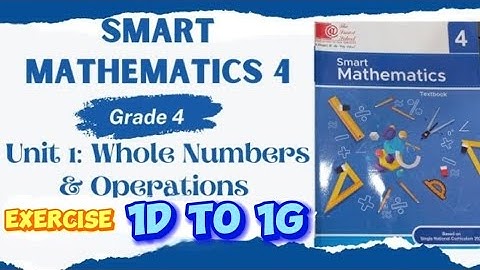 Math | Smart Math 4 | Unit 1 - Whole Numbers and Operations | Exercise 1d to 1g | Magnet Learning