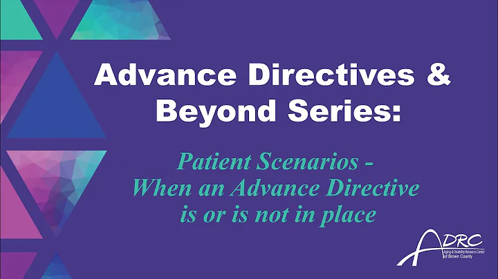 Patient Scenarios - When an Advance Directive is o...