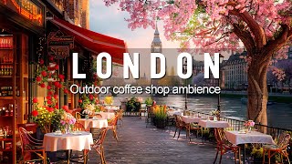 Sweet Bossa Nova Jazz at London Outdoor Coffee Shop - Relaxing Jazz Cafe Music for Study, Work