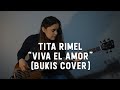 Viva El Amor (Bass Cover) Tita Rimel