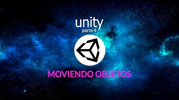 Introducción a Unity. Parte 4. Mover objetos en Unity