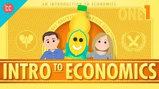 Intro to Economics: Crash Course Econ #1(, 2015-07-08T22:34:19.000Z)