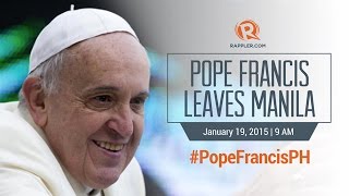 #PopeFrancisPH: Pope Francis leaves Manila