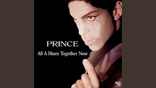 Video thumbnail of "Prince - All A Share Together Now"