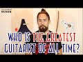 Who is The Greatest Guitarist of All Time?