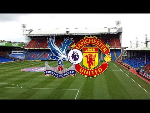 Crystal Palace Vs Man United Match Live Stream Full HD | English