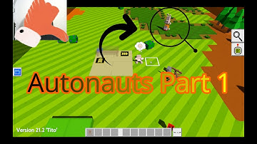 Autonauts Part 1 l I have no idea