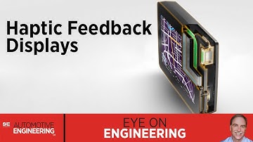 SAE Eye on Engineering: Haptic Feedback Displays