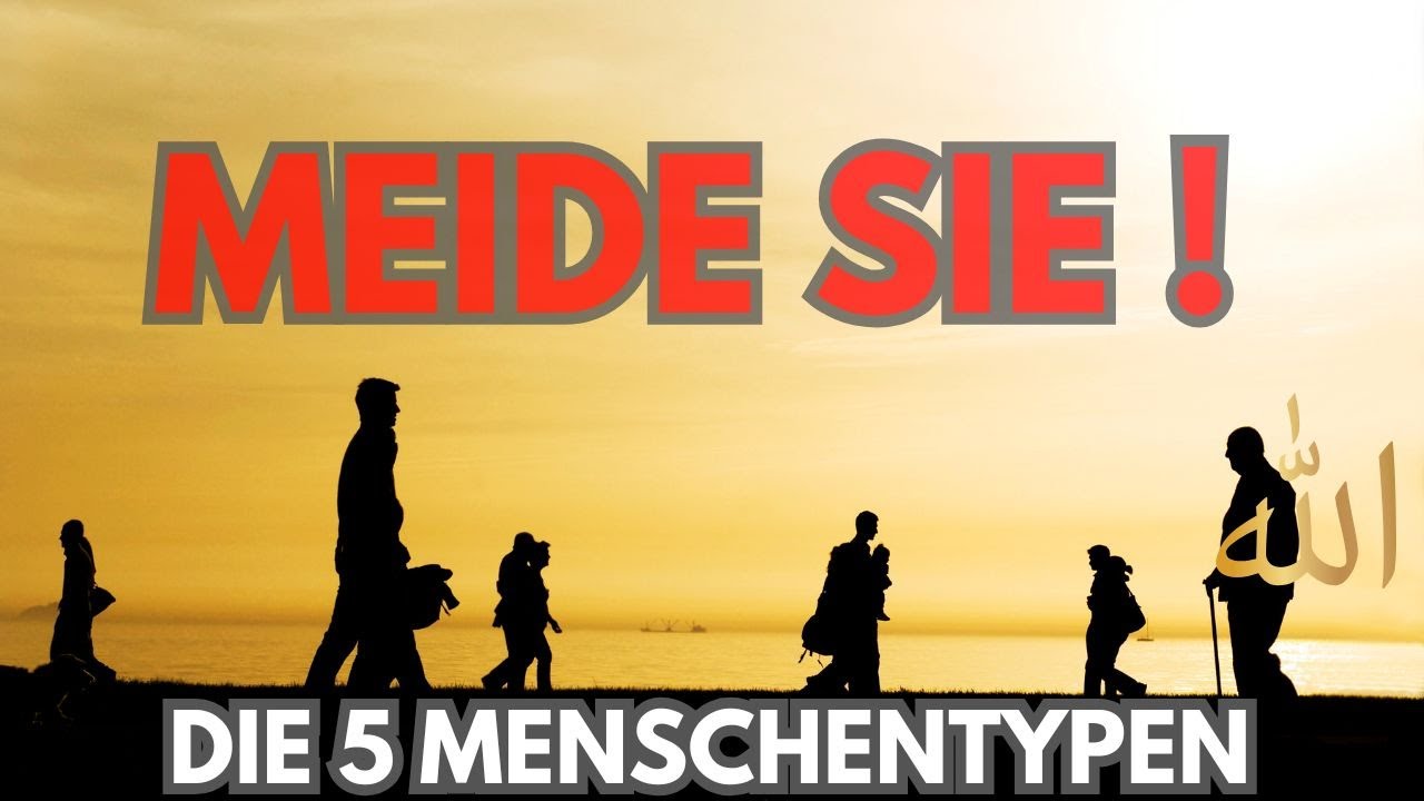 Allah warnt uns vor 5 Menschentypen - Der Islam