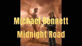 Michael Bennett - Midnight Road (Lyrics)