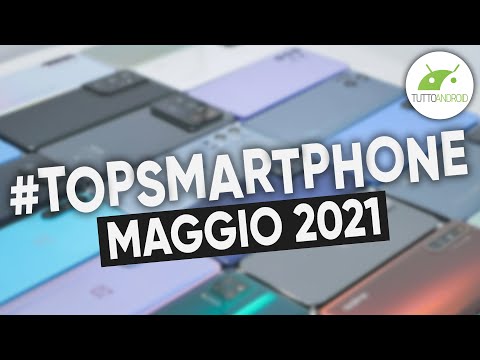 Migliori Smartphone Android (MAGGIO 2021) | #TopSmartphone