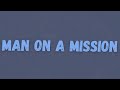 A1 x J1 - Man On A Mission (Lyrics) ft. SL