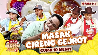 Ngiler Abiss!! Masak Cireng Gejrot Cuma 10 Menit (1/3) - ANTV SERU