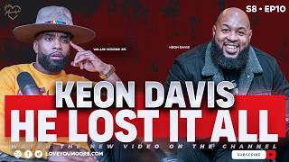 Keon Davis Lost Everything, Then God Rebuilt the Man | Willie Moore Jr.