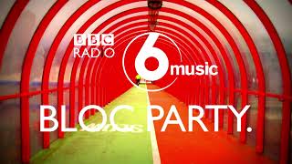 BBC Radio 6 Music: Bloc Party “Coming On Strong” First Radio Broadcast