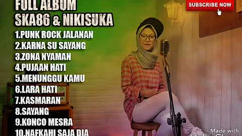 FULL ALBUM SKA 86 & NIKISUKA KARNA SU SAYANG,MENUNGGU KAMU (VERSI REGGAE SKA INDONESIA)