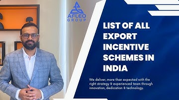 List of 15+ Export Incentive Schemes / Benefits available in India that Every Exporter Should Know