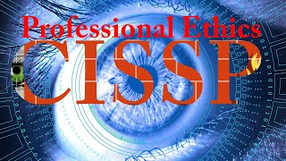 CISSP: Understand, adhere to, and promote professional ethics (CISSP IT-Tutorial)