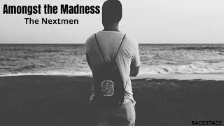 The Nextmen - Amongst the Madness