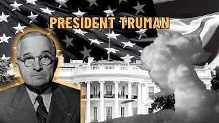 Harry Trumans Presidency The Man Who Made Tough Decisions