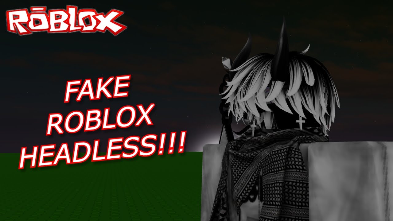 Fake Headless (Works in game) - Roblox