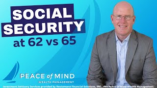 Social Security at 62 vs 65