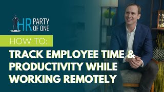 How to Track Employee Time \& Productivity While Working Remotely