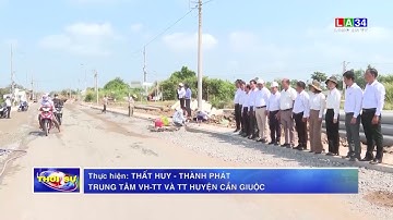 Lãnh đạo huyện Cần Giuộc kiểm tra các công trình xây dựng cơ bản | LONG AN TV