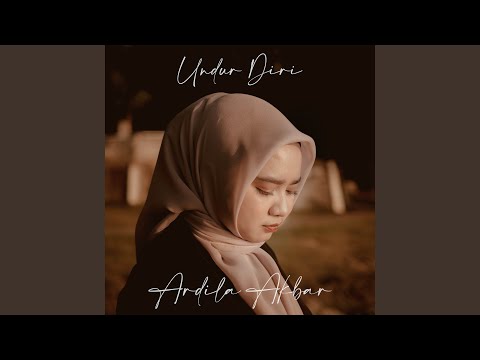 Undur Diri - Ardila Akbar