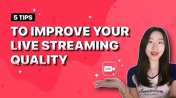 5 TIPS TO IMPROVE MOBILE LIVE STREAMING QUALITY