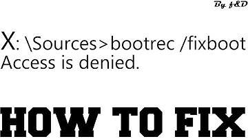 Fix bootrec /fixboot access denied Windows 10 (3 Methods)