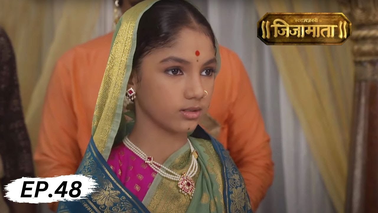 Swarajya Janani Jijamata - Marathi TV Serial | Full Episode - 48 | Amol Kolhe, Neena Kulkarni