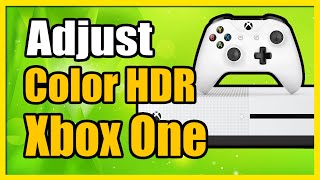 How to Adjust HDR Color Settings on Xbox One (Easy Tutorial)