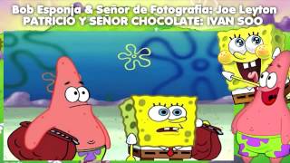 CHOCOLATE - BOB ESPONJA FANDUB LATINO